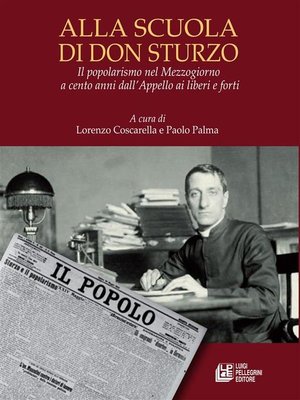 cover image of Alla scuola di Don Sturzo. Il popolarismo nel Mezzogiorno a cento anni dall'Appello ai liberi e forti